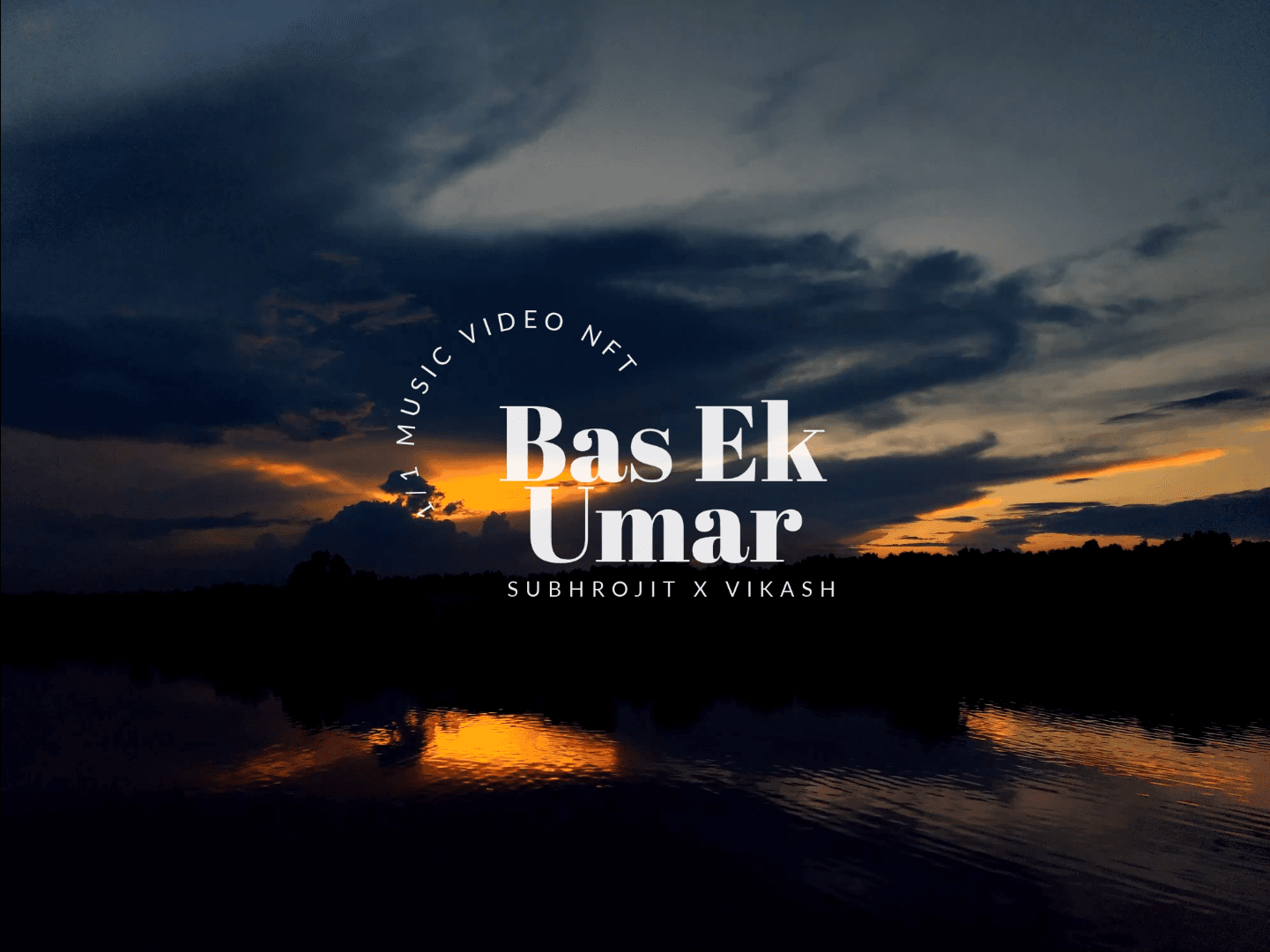 Bas Ek Umar - Music Video NFT